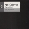 Kid Creme - Hypnotising