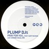 Plump DJs - Pray For You (Lee Coombs Remixes)