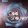 Brother - Cold Shoulder (+ 2xCD album)