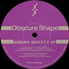 Obscure Shape - Reborn Identity EP