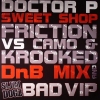 Doctor P/Slum Dogz - Sweet Shop (Remix)/Bad VIP