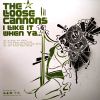 Loose Cannons - I Like It When Ya...