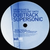 Drumsound & Simon Bassline Smith - Dubtrack/Supersonic