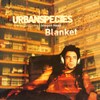 Urban Species feat. Imogen Heap - Blanket